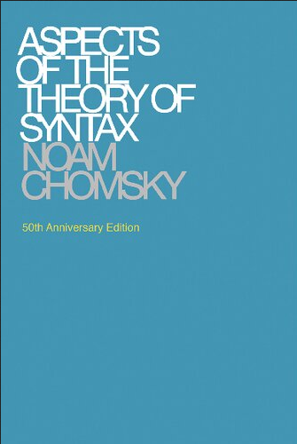 Aspects of the Theory of Syntax